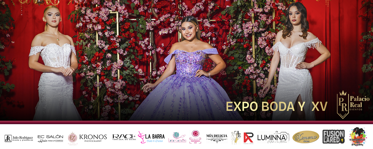 Expo Boda y XV Años | Nuevo Laredo, Tamaulpias 